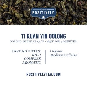 Organic Positively Tea Company, Ti Kuan Yin Oolong Tea, Loose Leaf, 16 Ounce