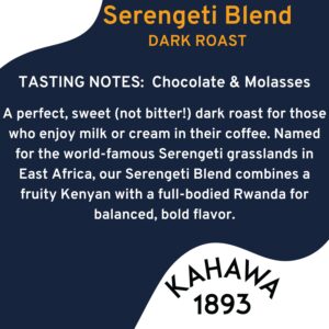 kahawa 1893 - whole coffee beans - serengeti blend - perfect freshly brewed - as seen on shark tank - dark roast - directly farmer sourced from east africa - tasting notes: chocolate & molasses -12oz