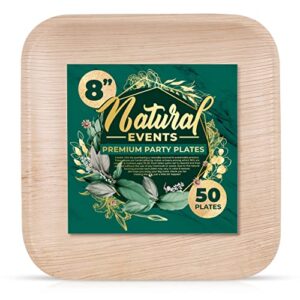 natural events 8" premium palm leaf plates - disposable party set for charcuterie appetizers & dinners, heavy duty bamboo wood, 100% compostable, biodegradable & eco-friendly (8 inch square, 50 pack)