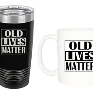 Rogue River Tactical Funny Gift Bundle - 20 Oz. Travel Tumbler Mug And 11oz Coffee Mug Old Lives Matter Senior Citizen Novelty Cup Combo Retirement Birthday Gag Gift Set Mom Dad Grandma or Grandpa