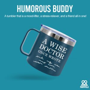 A Wise Doctor Once Wrote Insulated Coffee Cup 14oz With Handle And Lid Doctor Gifts Physician Medical Student MD Dr Husband Wife Dad Mom Stainless Steel Vacuum Insulated Camping Travel Thermal Mug