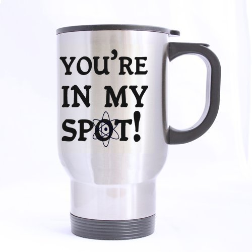 You're In My Spot-Big Bang Theory Stainless Steel Travel Tea Mug/Cup-14 Oz [Black PC Plastic Lid]Water Coffee Cup -For Home,Office,School,Car–Works Great For Ice Drink,Hot Beverage