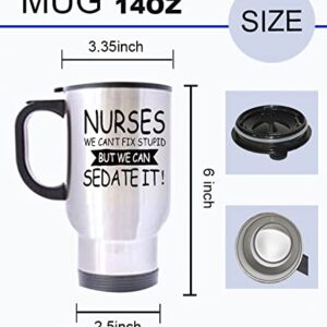 HLLD funny Novelty Nurses Can't Fix Stupid, But We Can Sedate It Silver Stainless Steel Travel Tea Mug/Cup-14 Oz