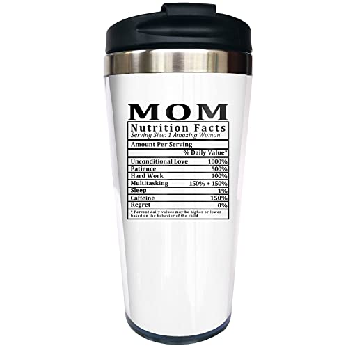 Mom Nutritional Facts Mug , Funny Coffee Mug For Mother Travel Mug Tumbler With Lids Coffee Cup Vacuum Insulated Stainless Steel Water Bottle 15 Oz