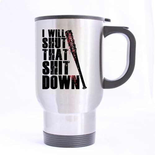 Durable I Will Shut That Down Mug - 100% Stainless Steel Material Travel Mugs - 14oz sizes