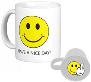 personalizedprinting4u have a nice day, smiley face - middle finger suprise on bottom your choice of 11 or 15 oz coffee mug