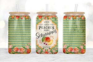when life gives you peaches make schnapps glass tumbler gift