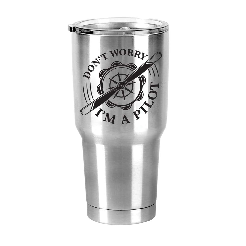 Don't Worry I'm a Pilot 30 Oz Stainless Steel Travel Mug with Lid