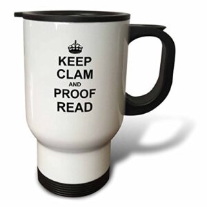 3drose keep clam and proof read funny proofread reader writer editor gifts travel mug, 14-ounce, stainless steel