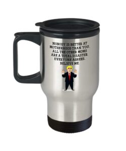 funny mom trump head travel mug - donald trump insulated tumbler - mom gifts - mother's day gifts idea from daughter and son