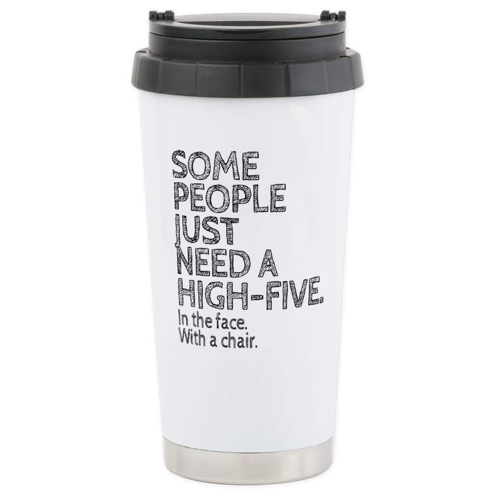 CafePress Some People Just Need A High Five. In The Face. Wi Stainless Steel Travel Mug, Insulated 20 oz. Coffee Tumbler