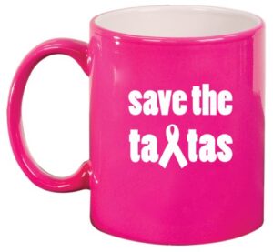 pink ceramic coffee tea mug save the tatas breast cancer