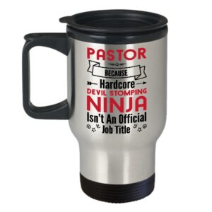 Pastor Because Devil Stomping Ninja Isn'T Job Title Coffee Mug Funny Tee Travel Mug