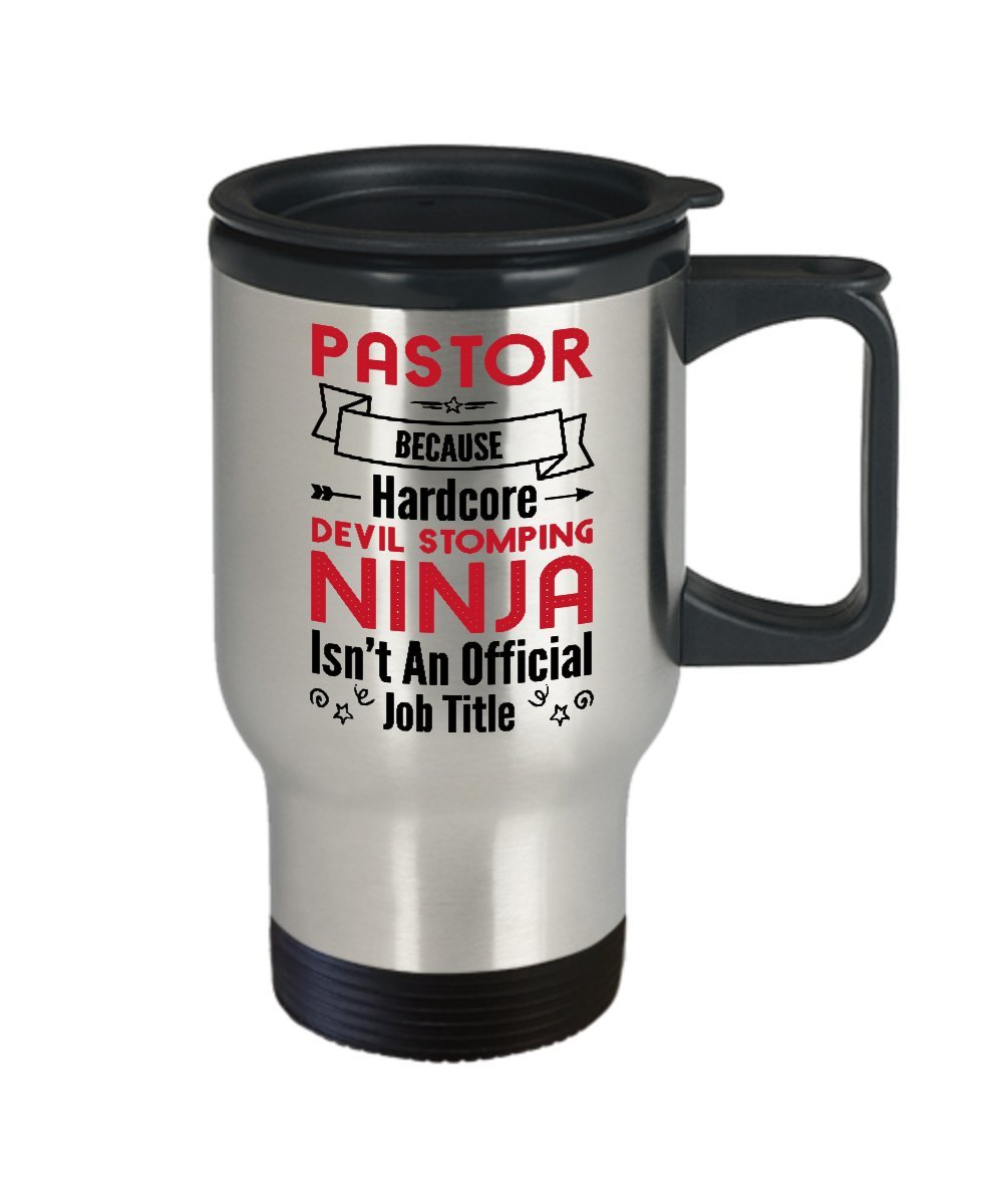 Pastor Because Devil Stomping Ninja Isn'T Job Title Coffee Mug Funny Tee Travel Mug