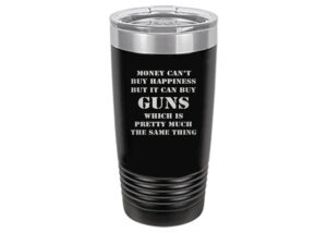rogue river tactical funny hunting 20 oz.travel tumbler mug cup money happiness guns w/lid stainless steel gift for dad brother grandpa (black)
