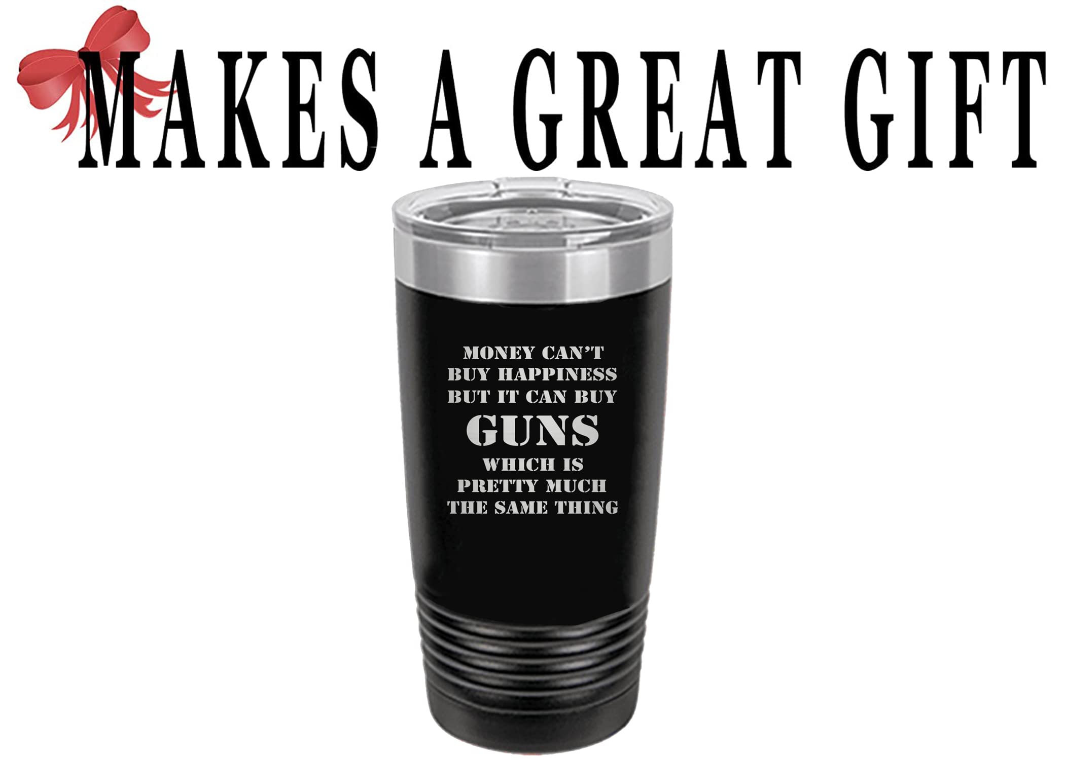 Rogue River Tactical Funny Hunting 20 Oz.Travel Tumbler Mug Cup Money Happiness Guns w/Lid Stainless Steel Gift For Dad Brother Grandpa (Black)