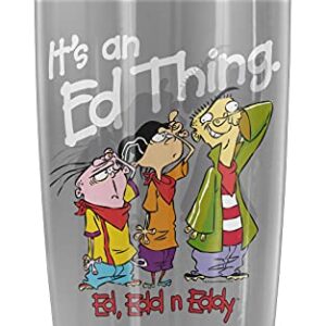 Logovision Ed, Edd N Eddy It'S An Ed Thing Stainless Steel Tumbler 20 oz Coffee Travel Mug/Cup, Vacuum Insulated & Double Wall with Leakproof Sliding Lid | Great for Hot Drinks and Cold Beverages