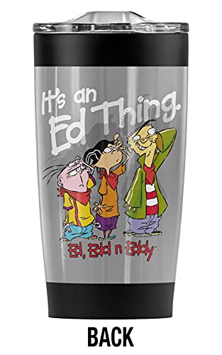 Logovision Ed, Edd N Eddy It'S An Ed Thing Stainless Steel Tumbler 20 oz Coffee Travel Mug/Cup, Vacuum Insulated & Double Wall with Leakproof Sliding Lid | Great for Hot Drinks and Cold Beverages