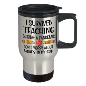 Teacher Travel Mug I Survived Teaching During A Pandemic Funny Quarantine Appreciation Thank You End of Year Idea for Online Virtual Instructor Profes