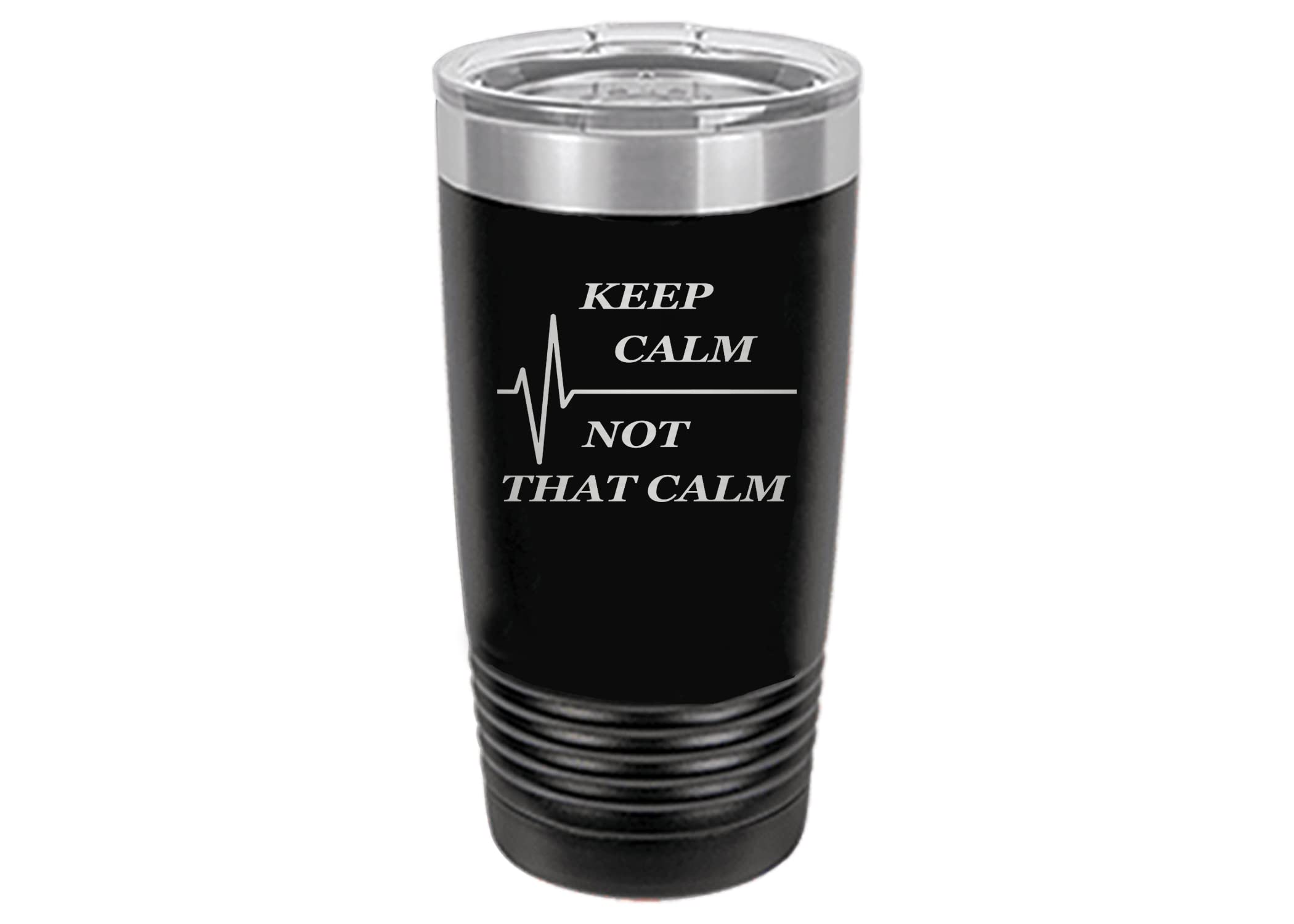 Rogue River Tactical Funny Keep Calm Not That Calm 20 Oz. Travel Tumbler Mug Cup w/Lid Vacuum Insulated Nurse Doctor Pharmacist Gift Black