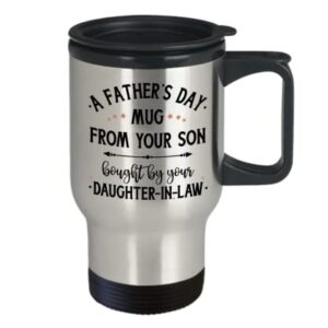 A Fathers Day Mug from Your Son Brought By Your Daughter In Law Funny Bonus Dad Father's Day Ideas for Him 14Oz Stainless Steel Insulated Coffee Cup