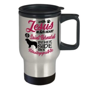 Dog Lover, Dog Owner Travel Coffee Mug, Funny Gift for Dog Lover, Dog Owner - With Jesus In Her Heart And Saint Bernard By Her Side Pet, Dog Mom, Pup