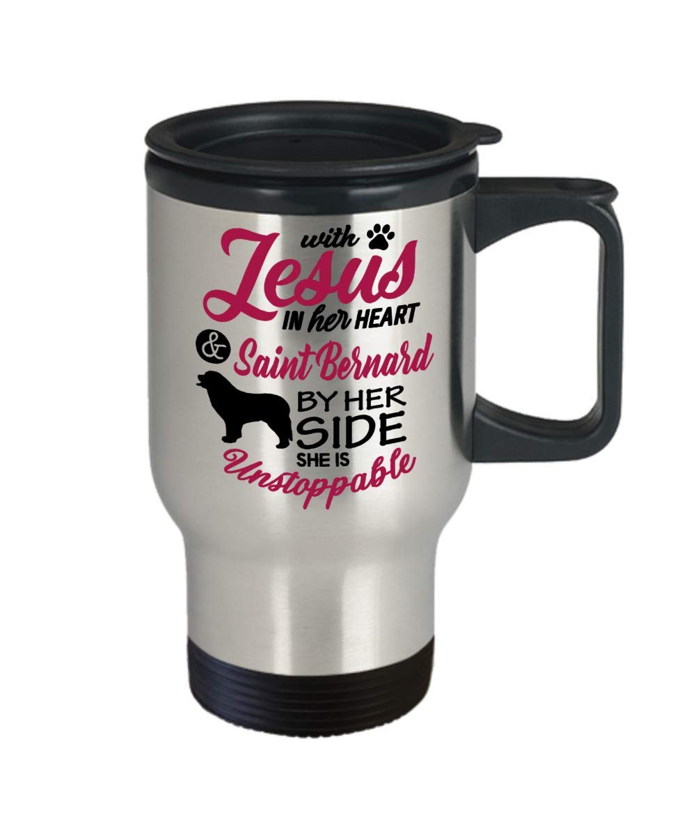 Dog Lover, Dog Owner Travel Coffee Mug, Funny Gift for Dog Lover, Dog Owner - With Jesus In Her Heart And Saint Bernard By Her Side Pet, Dog Mom, Pup