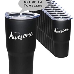 12- Piece Set "You Are Awesome" Black 20 oz Stainless Tumblers/Nurse Appreciation Gifts/Employee Thank You Stainless Tumbler/Teacher Thanks/Corporate Thank You Travel Mugs/Nurse's Day Gifts