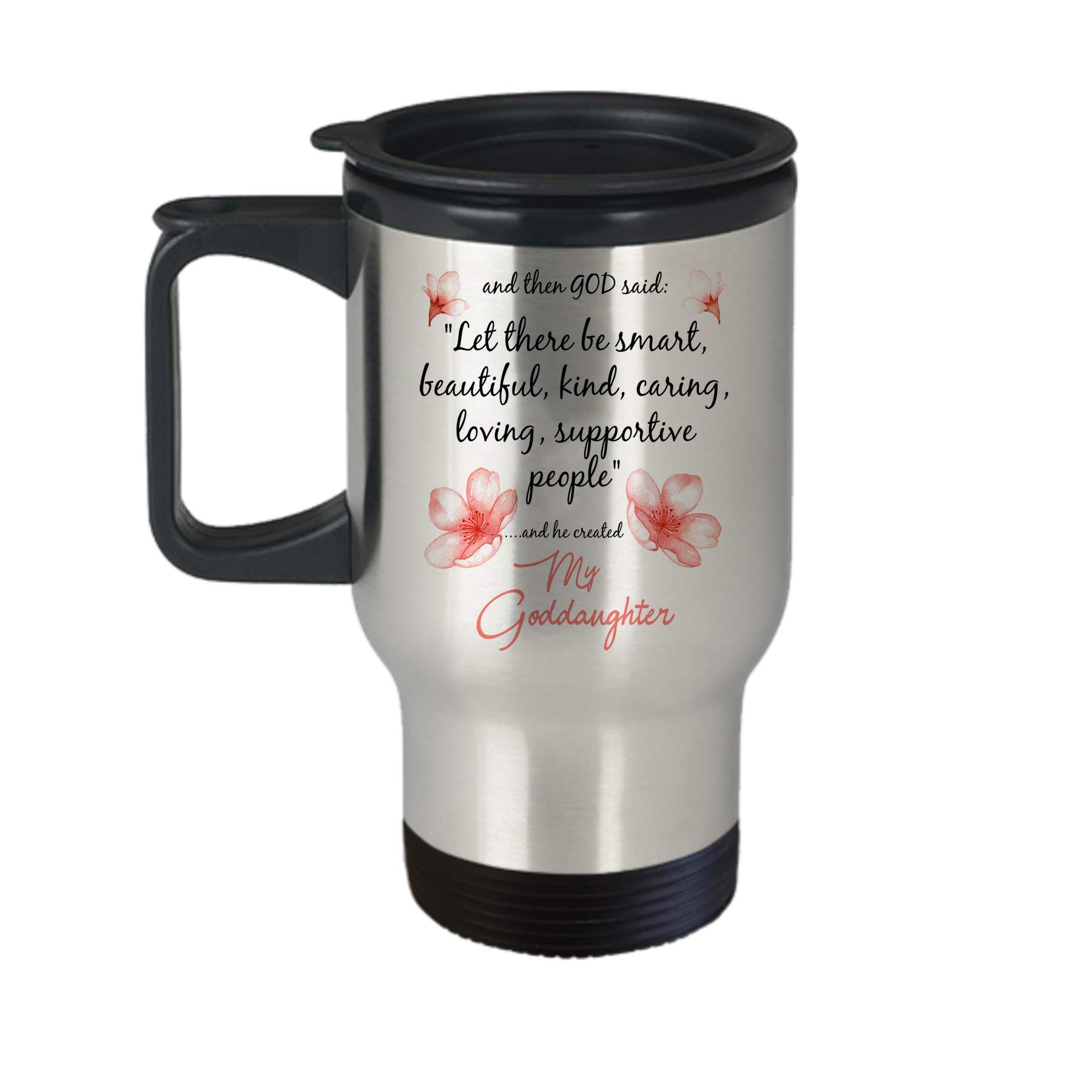 Goddaughter Travel Mug C8TM God Said Religious Christian Funny Gifts For Women Floral Coffee Tea Tumbler Cup With Flowers Best Ever Mother's Day Wedding Birthday Present Ideas 14 oz