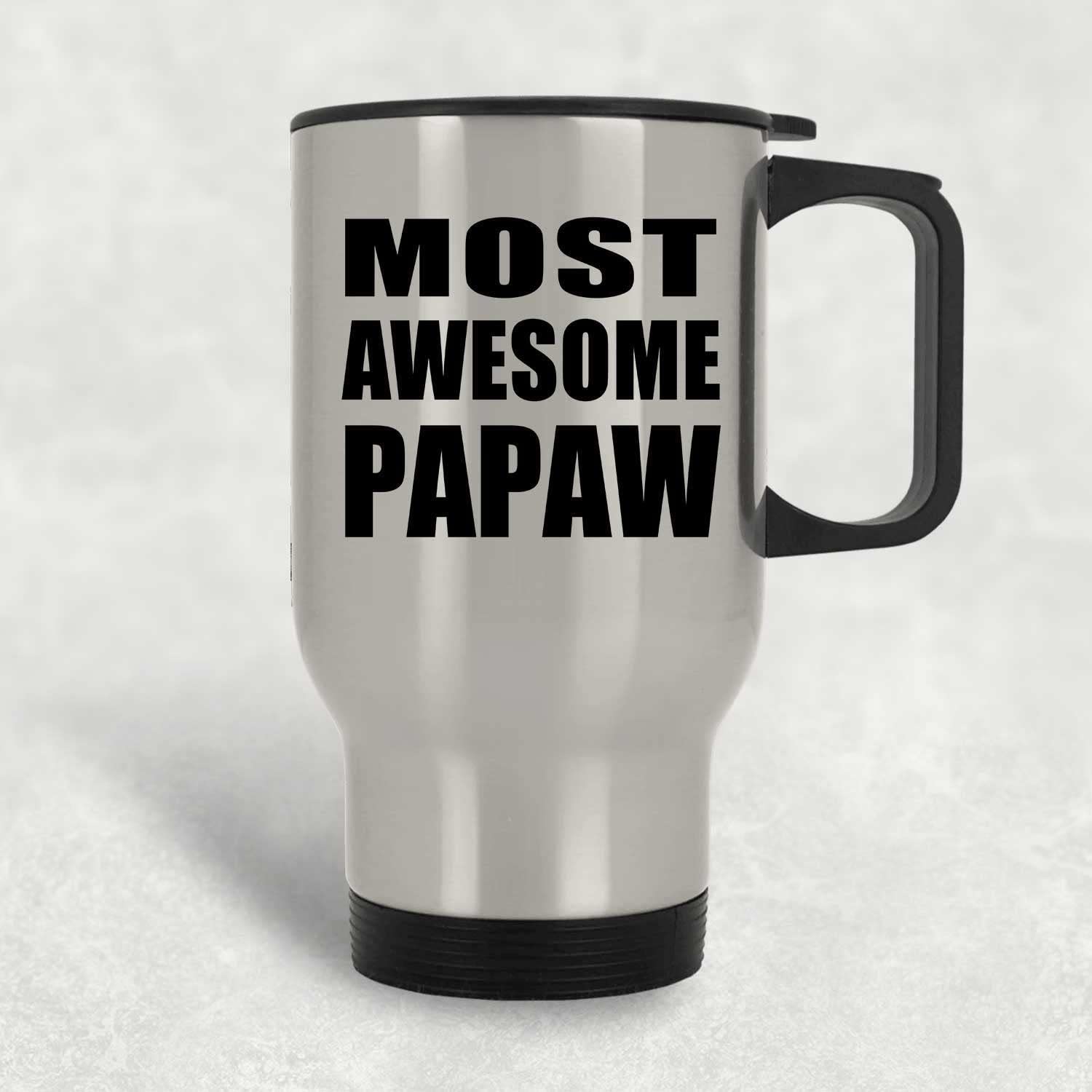 Designsify Gifts, Most Awesome Papaw, Silver Travel Mug 14oz Stainless Steel Insulated Tumbler, for Birthday Anniversary Valentines Day Mothers Fathers Day Party, to Men Women Him Her Friend Mom Dad