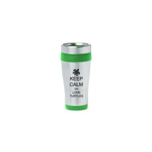green 16oz insulated stainless steel travel mug z460 keep calm and love turtles
