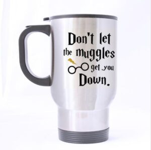 funny don't let the muggles get you down stainless steel travel tea mug/tea cup - 14 oz