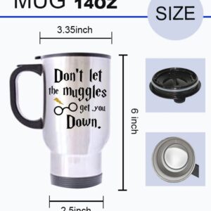 Funny Don't Let The Muggles Get You Down Stainless Steel Travel Tea Mug/Tea Cup - 14 Oz