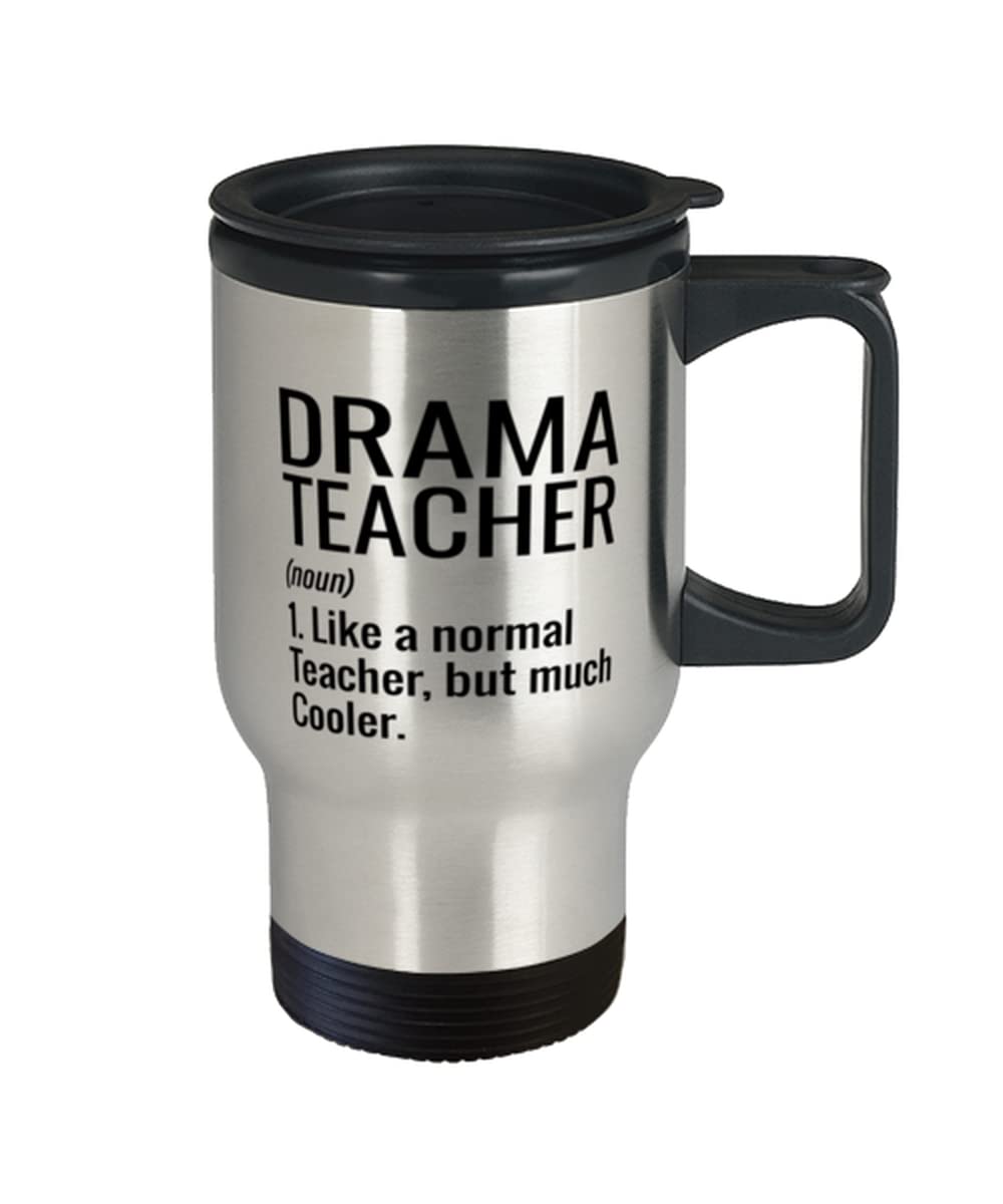 ODTGIFTS Funny Drama Teacher Travel Mug Like A Normal Teacher But Much Cooler 14oz Stainless Steel