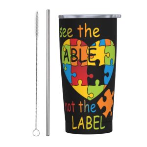 see the able not the label autism coffee cup,with lid spill proof and straw thermos cup stainless steel water bottle reusable auto mug travel mug-20oz