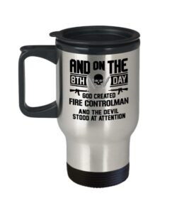 fire controlman travel coffee mug funny gifts - and on the 8th day god created fire controlman military, navy, grandpa, father, uncle, veteran, fire controlman cup tumbler