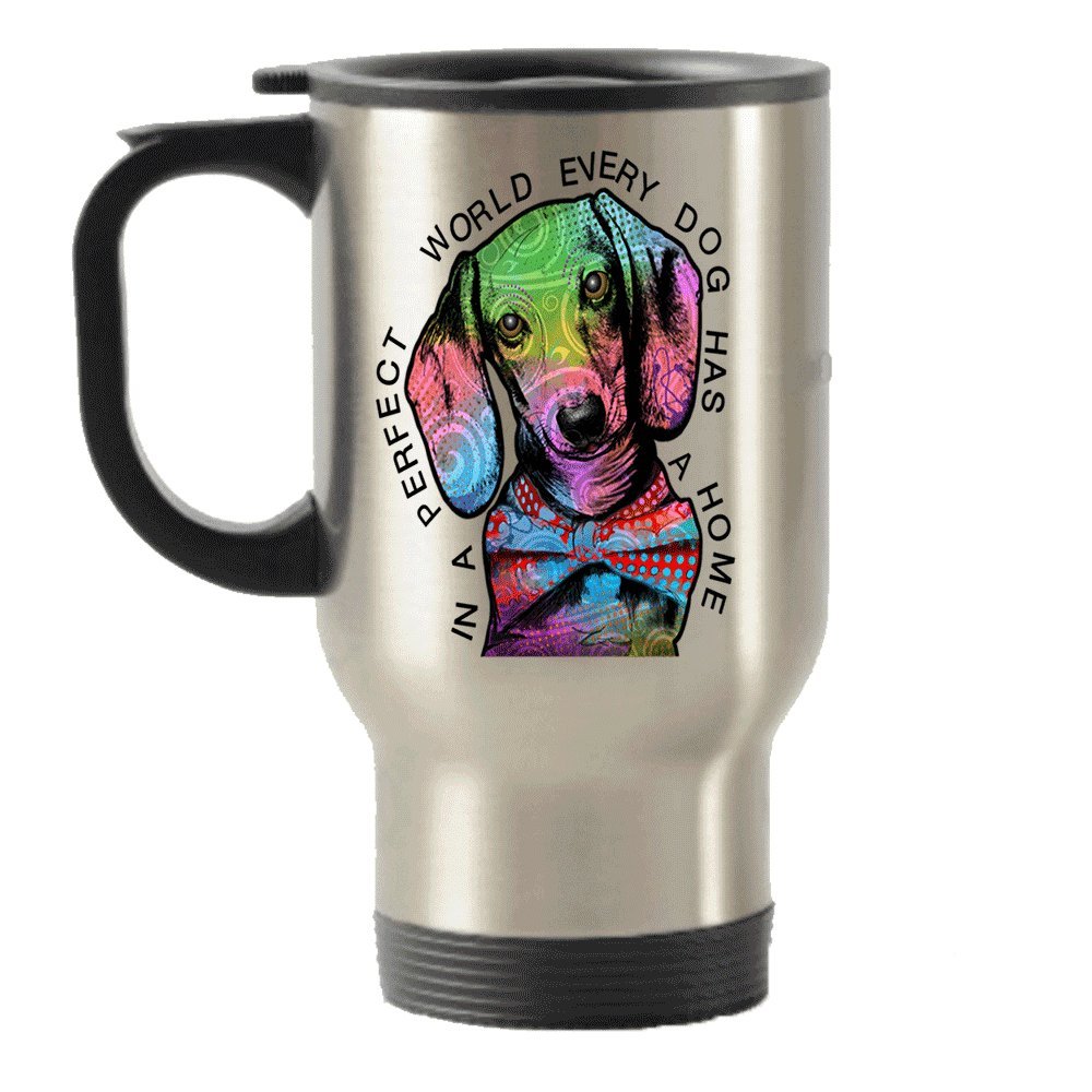 DogsMakeMeHappy Dachshund in a Perfect World, Every Dog has a Home Stainless Steel Travel Insulated Tumblers Mug