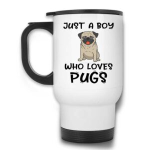 Just A Boy Who Loves Pugs Dog Lover Travel Mug with Handle and Lid for Kids Puppy | White Stainless Steel 14 Oz