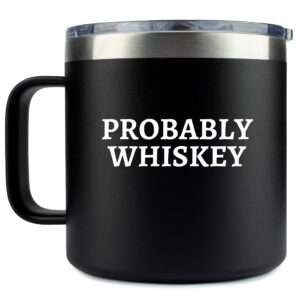 whiskey gifts for men - probably whiskey mug coffee 14oz stainless steel with lid - funny gift idea for dad, camping, bourbon lover, camp, cup, travel, bday, birthday, themed, maybe scotch accessories