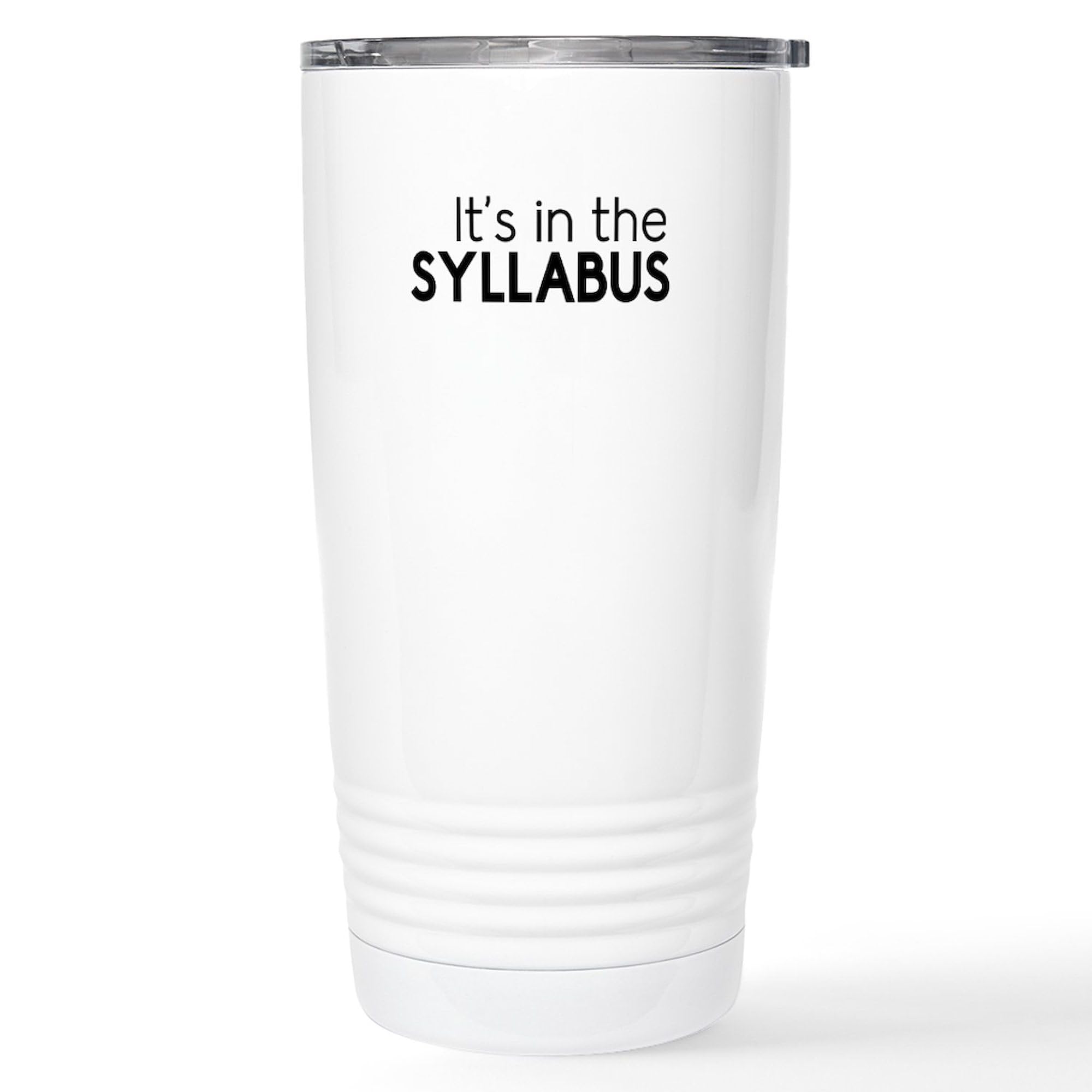 CafePress It's In The Syllabus Travel Mug Stainless Steel Travel Mug, Insulated 20 oz. Coffee Tumbler