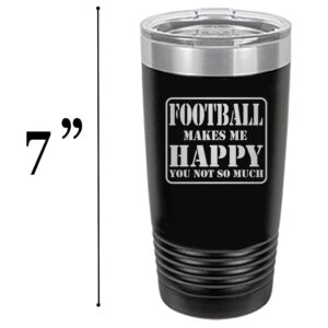 Rogue River Tactical Funny Sarcastic Black Football Fan PLayer 20 Oz. Travel Tumbler Mug Cup w/Lid Football Makes Me Happy You Not So Much Gift Idea