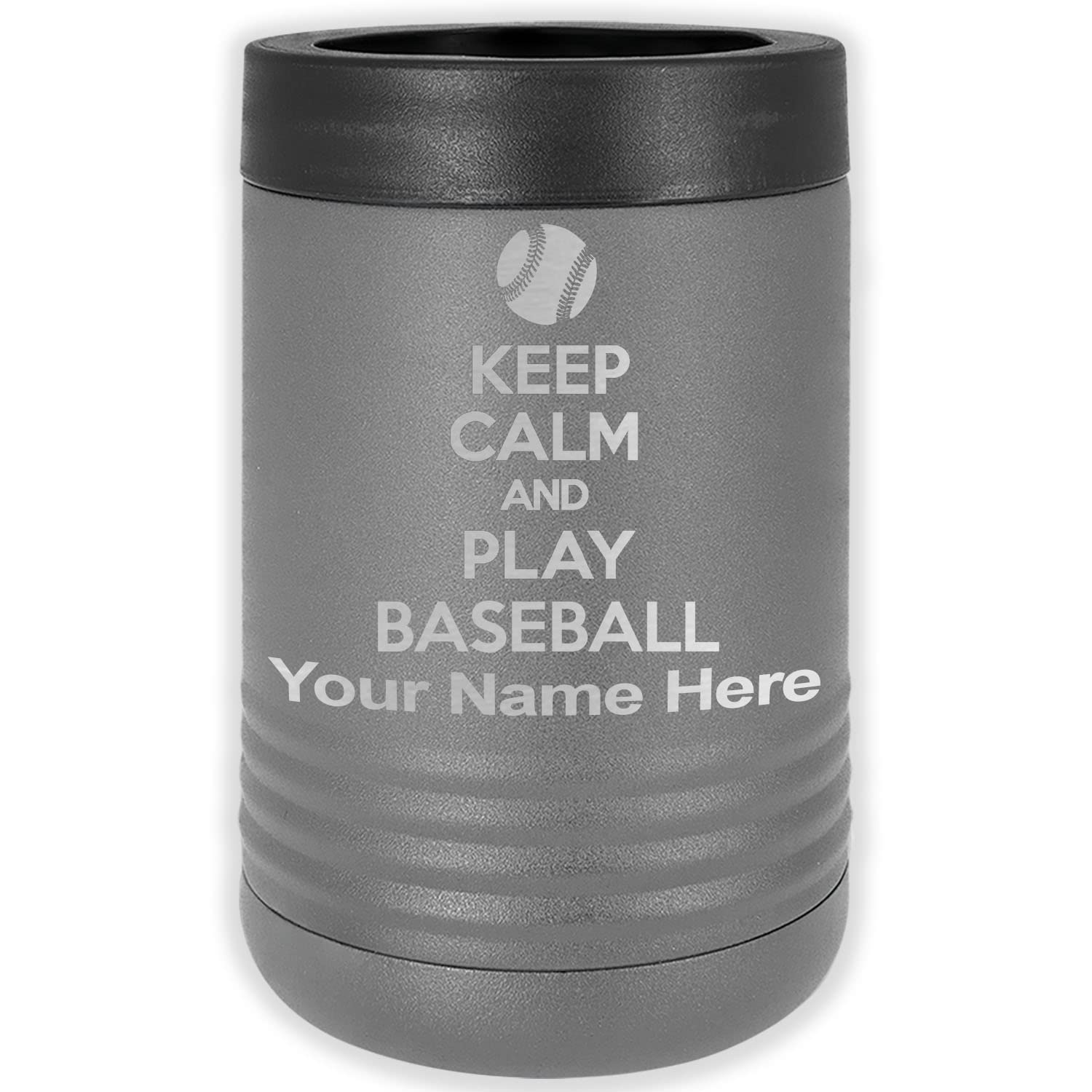 LaserGram Double Wall Insulated Beverage Can Holder, Keep Calm and Play Baseball, Personalized Engraving Included (Standard Can, Gray)