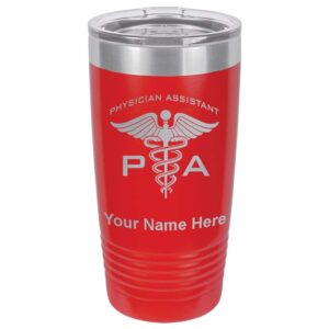 LaserGram 20oz Vacuum Insulated Tumbler Mug, PA Physician Assistant, Personalized Engraving Included (Red)