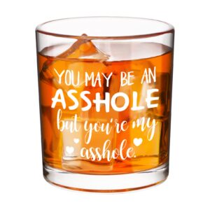 dazlute you may be an asshole but you’re my asshole whiskey glass, funny valentine's day gifts fiance gifts for men husband fiance him mr boyfriend couples, gag gifts for birthday anniversary, 10 oz