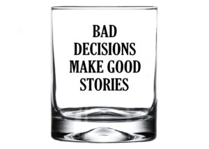 rogue river tactical funny bad decisions make good stories old fashioned whiskey glass drinking cup gift for him men dad grandpa