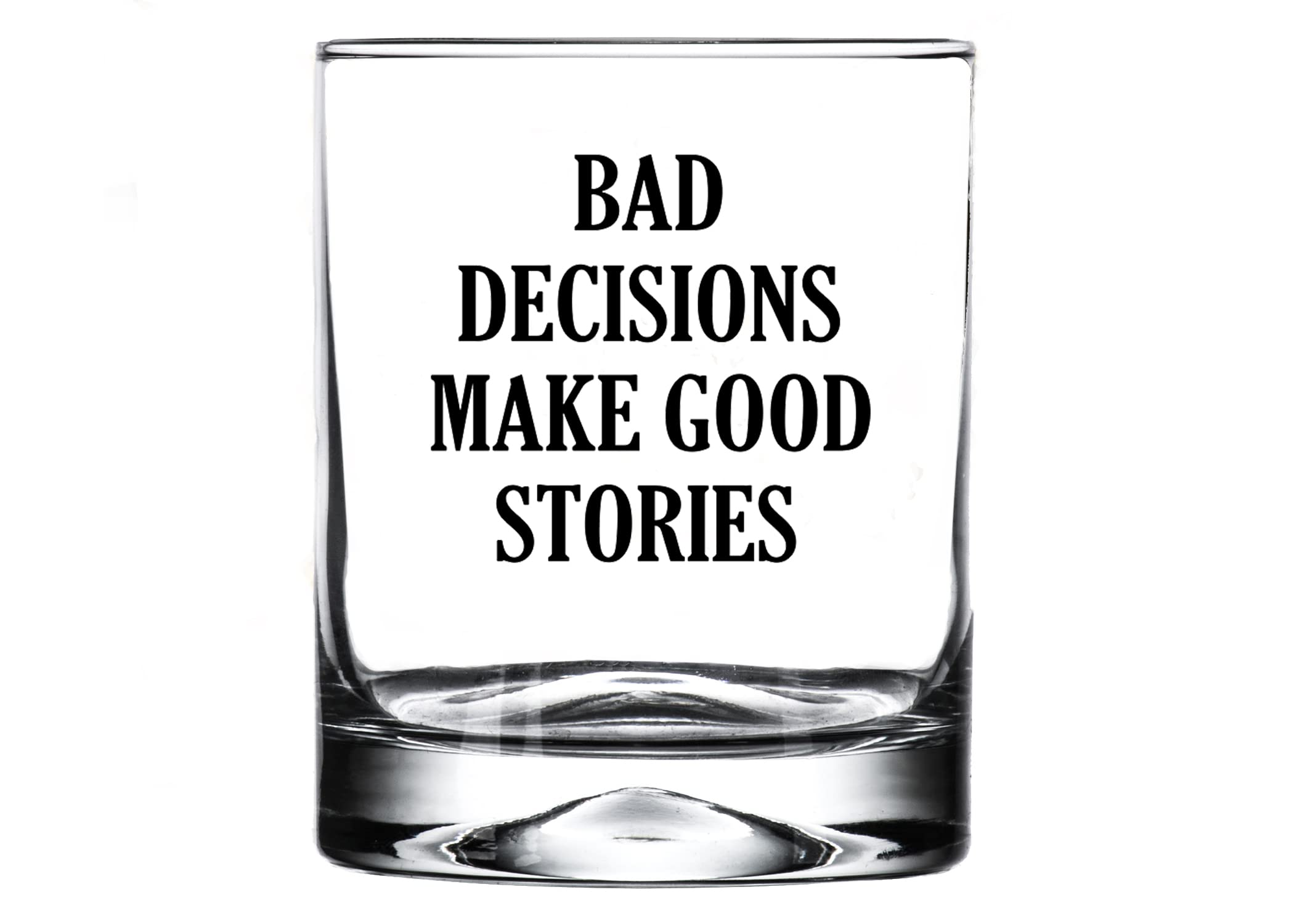 Rogue River Tactical Funny Bad Decisions Make Good Stories Old Fashioned Whiskey Glass Drinking Cup Gift For Him Men Dad Grandpa