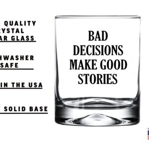 Rogue River Tactical Funny Bad Decisions Make Good Stories Old Fashioned Whiskey Glass Drinking Cup Gift For Him Men Dad Grandpa