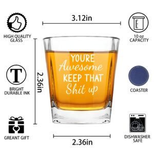 You're Awesome Keep That Up Funny Whiskey Glasses for Men, Unique Birthday Christmas Inspirational Gifts for Friends, Roomates, Coworkers, Men, Women, Dad, Mom, Him, Her, Old Fashioned Glass 10 oz