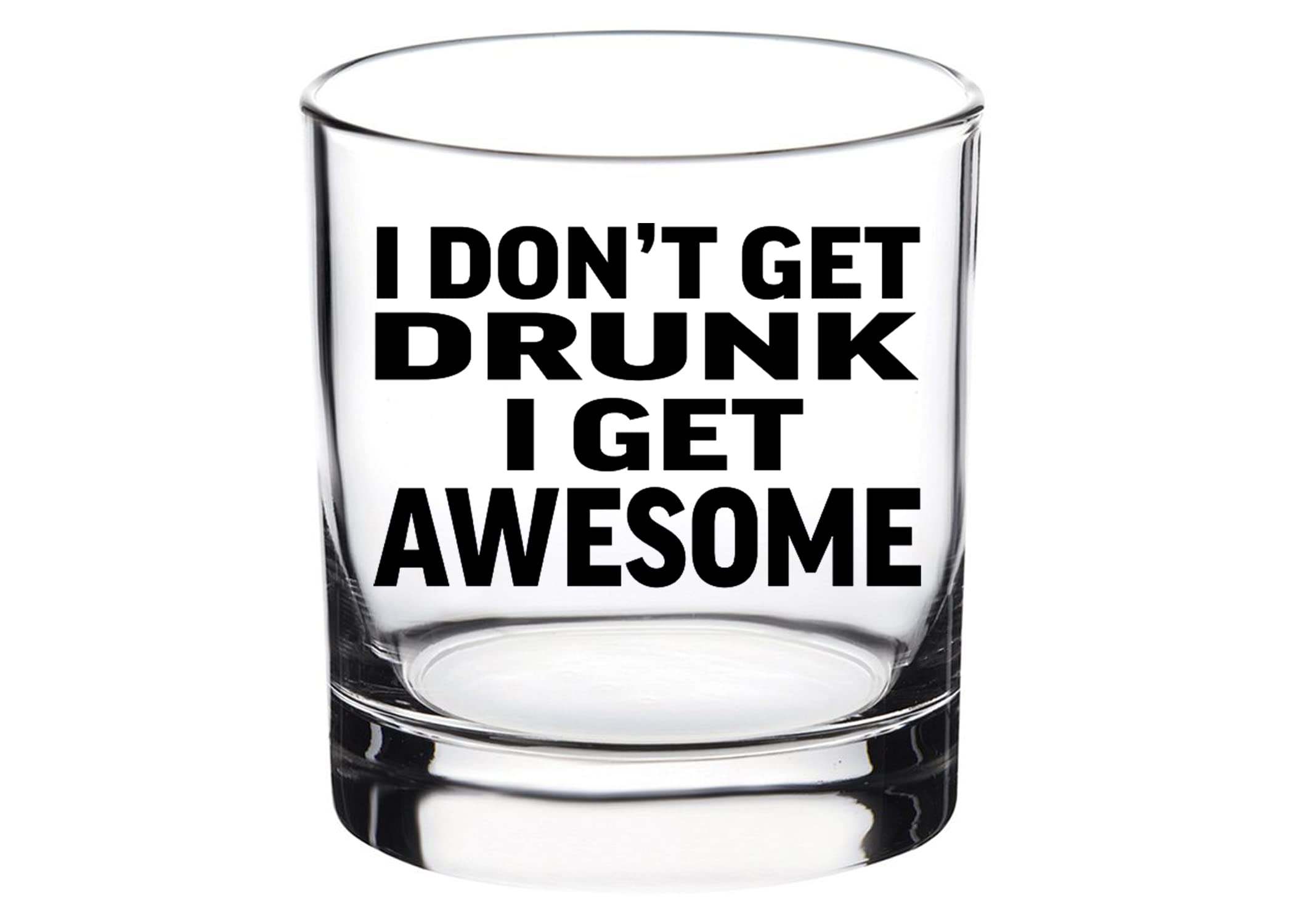 Funny I Don't Get Drunk I Get Awesome Old Fashioned Whiskey Glass Drinking Cup Gift For Him Men Dad Grandpa