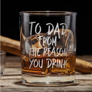 Promotion & Beyond TO DAD FROM THE REASON YOU DRINK Whiskey Glass - Funny Gift for Dad Uncle Grandpa From Daughter Son Wife - Father's Day